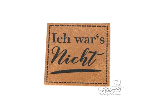 1 Stück - XL KuNSTLEDER LABEL ICH WAR`S NICHT - AUFNÄHER MIT VORGEDRUCKTER NÄHNAHT - 40mm x 40mm