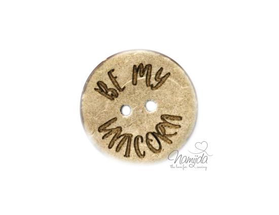 1 Stück ♥ EIGENPRODUKTION KOKOSKNOPF  BE MY UNICORN EINHORN - HOLZKNOPF - 22 mm ♥